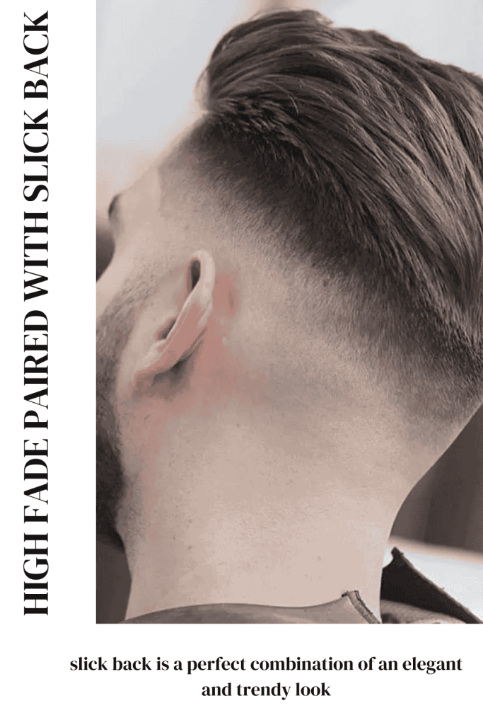 High Fade Paired With Slick Back