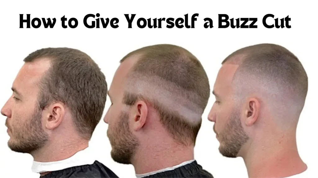 How to Give Yourself a Buzz Cut