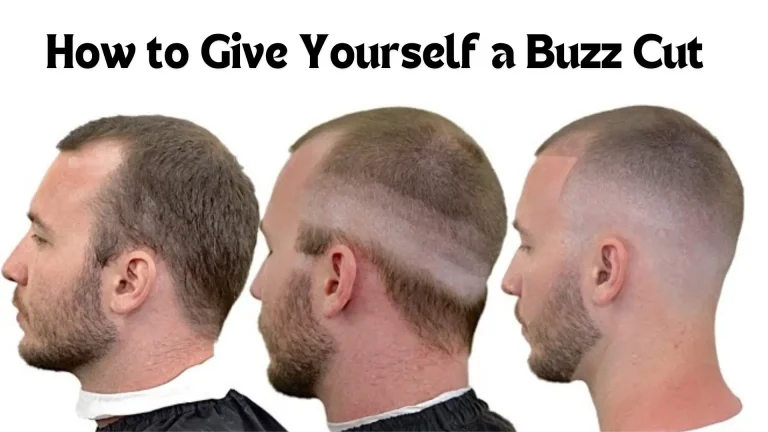 How to Give Yourself a Buzz Cut
