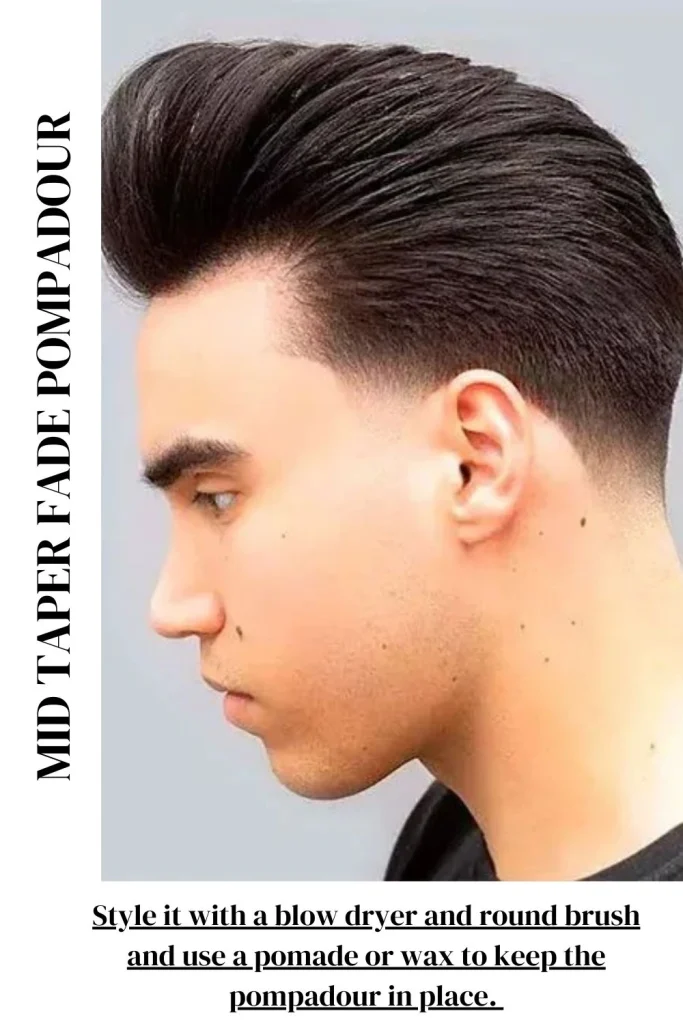 Mid Taper Fade with Pompadour